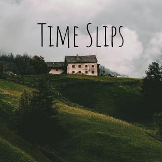 36: Time Slips