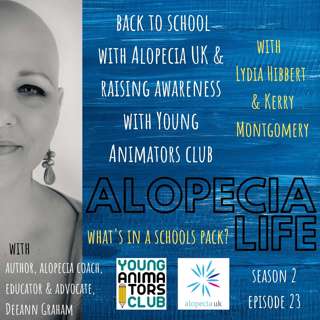 S2E23 Back to School with Alopecia UK & Young Animators Club