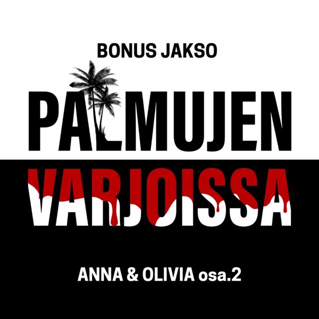 BONUS: Anna & Olivia osa.2