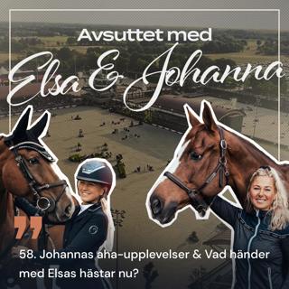 58. Johannas aha-upplevelser & Vad händer med Elsas hästar nu?