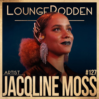 #127 - Jacqline Mossberg Mounkassa: Idol är viktigt men det finns en större plan