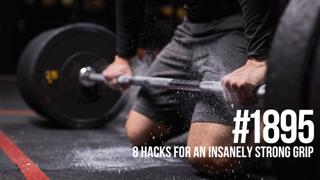 1895: Eight Hacks for an Insanely Strong Grip