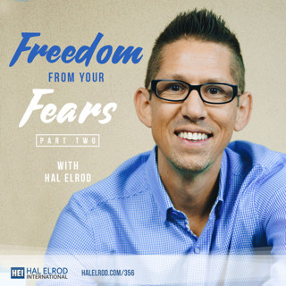 356: Freedom From Your Fears - Part 2