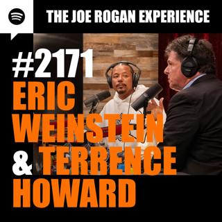 #2171 - Eric Weinstein & Terrence Howard
