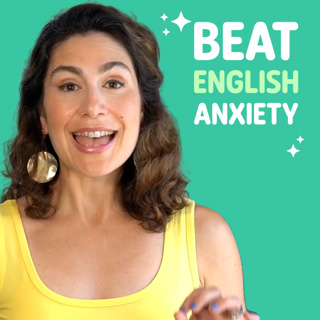 How to Beat Foreign Language Anxiety and Improve Your English