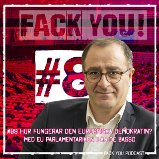 089 - Hur fungerar den Europeiska demokratin? Med EU Parlamentarikern Ilan De Basso