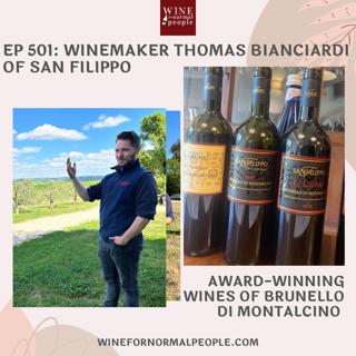 Ep 501: Winemaker Thomas Bianciardi of San Filippo - Award-Winning Wines of Brunello di Montalcino