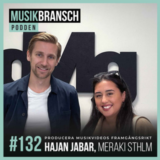 132. Producera musikvideos framgångsrikt - Hajan Jabar, Meraki Sthlm [Original]