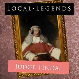 Local Legends - Judge Tindal