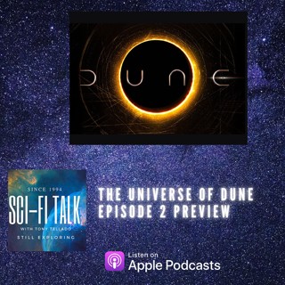 Sci-Fi Talk Extra Preview The Universe Of Dune Episode 2