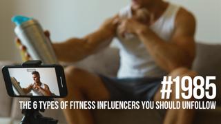 1985: The 6 Types of Fitness Influencers You Should Unfollow