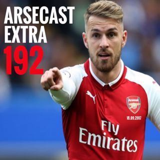 Arsecast Extra Episode 192 - 18.09.2017