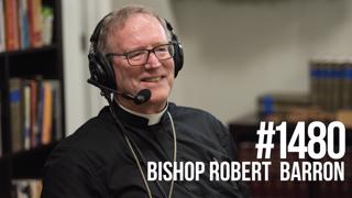 1480: How to Find Peace & Meaning Amid Chaos With Bishop Robert Barron