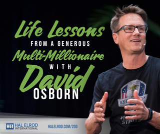 200: Life Lessons from a Generous Multi-Millionaire with David Osborn