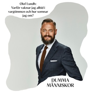 Olof Lundh: Varför vaknar jag alltid i vargtimmen och hur somnar jag om?