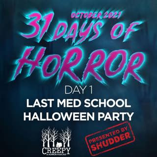 Day 1 - The Last Med School Halloween Party