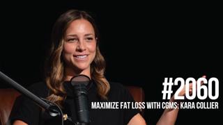 2060: Maximize Fat Loss With Continuous Glucose Monitors: Kara Collier