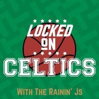 LOCKED ON CELTICS: July 21- Monster mailbag feat. lineups, trades, fantasies, & dreams