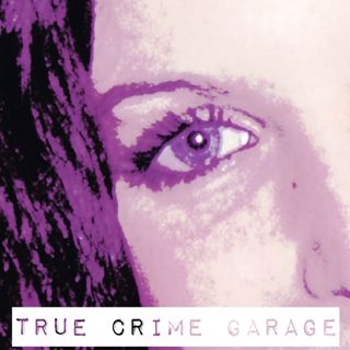 True Crime Garage