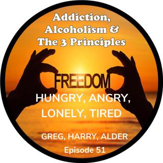 Ep. 51-Hungry, Angry, Lonely, Tired