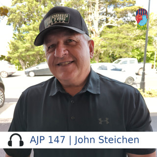 AJP 147 | John Steichen — Be prepared for crisis