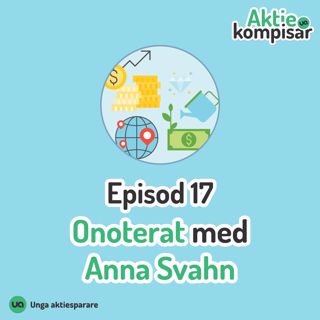 Episod 17 - Onoterat med Anna Svahn