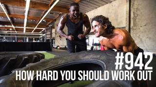 942: How Hard You SHOULD Work Out for Best Results