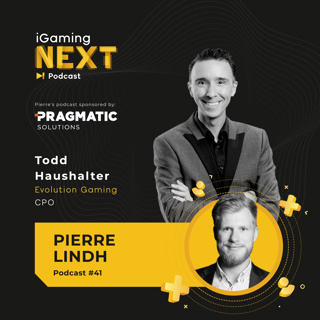 Pierre Lindh #41 - Todd Haushalter, CPO, Evolution Gaming