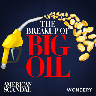Encore: The Breakup of Big Oil | The Flood | 3