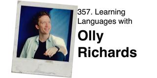 357. Learning Languages with Olly Richards