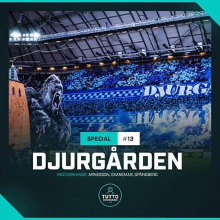 SPECIAL #13 - DJURGÅRDEN