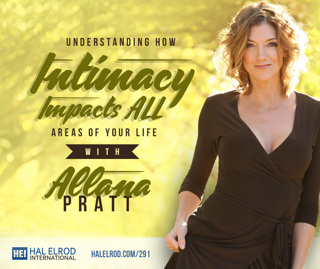 291: Understanding How Intimacy Impacts ALL Areas of Your Life with Allana Pratt