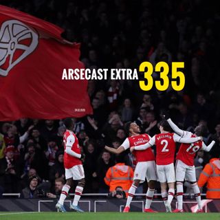 Arsecast Extra Episode 335 - 24.02.2020