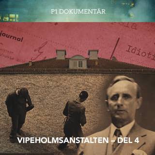 Vipeholmsanstalten - Överläkaren och döden | del 4