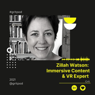 Immersive Content & VR Expert - Zillah Watson