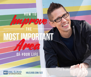 322: How to Improve the MOST Important Area of Your Life