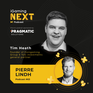 Pierre Lindh #63 - Tim Heath, Founder of Coingaming Group & Yolo Investments General Partner (Crypto future + iGaming)