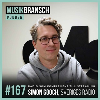 167. Radio som komplement till streaming - Simon Gooch, Sveriges Radio [Original]