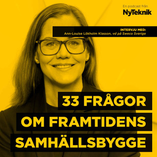 #62 - 33 frågor som samhällsbyggnad till Ann-Louise Lökholm Klasson, Sverigechef på Sweco.