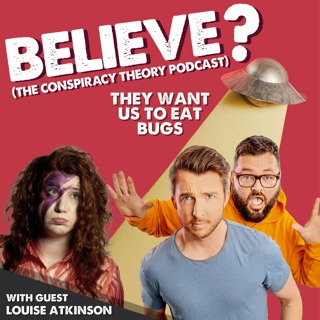 Believe? The Conspiracy Theory Podcast