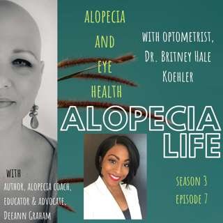 S3E7 Alopecia & Eye Health with Dr. Hale