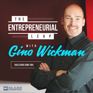 384: The Entrepreneurial Leap with Gino Wickman