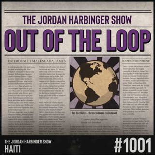 1001: Haiti | Out of the Loop