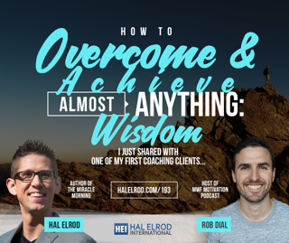 193: How to Overcome & Achieve (Almost) Anything with Rob Dial