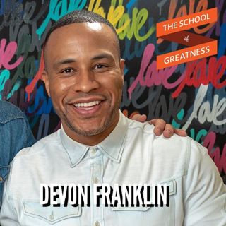 769 DeVon Franklin: Relationships, Love, and Lust