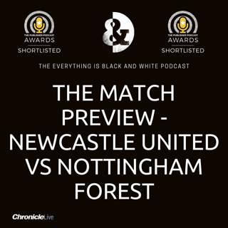 MATCH PREVIEW - NEWCASTLE UNITED VS NOTTINGHAM: EXCITEMENT BUILDS OVER NEW SEASON WITH BIG DECISION TO BE MADE OVER GOALKEEPER