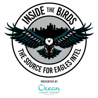 Inside the Birds: A Philadelphia Eagles Podcast