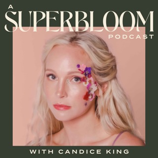 A Superbloom Podcast