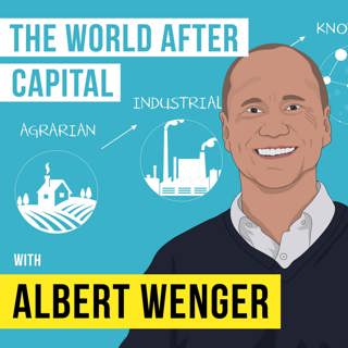 Albert Wenger - World After Capital - [Invest Like the Best, EP.80]