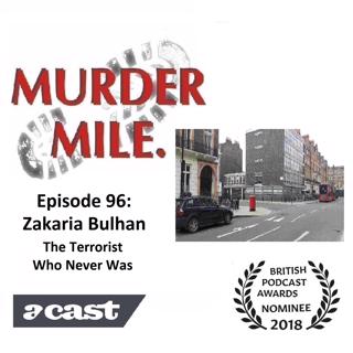 #96 - Zakaria Bulhan - The Terrorist Who Never Was